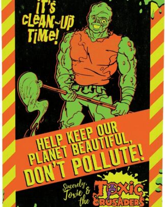 Toxic Crusaders Me­tall­schild Don´t Pollute