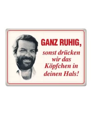 Bud Spencer Blechschild Ganz ruhig,sonst drücken wir das... 10 x 15 cm