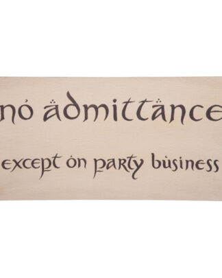 Der Hobbit Replik Schild No Admittance