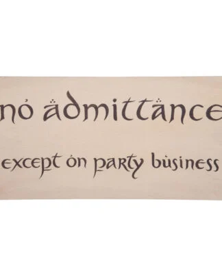 Der Hobbit Replik Schild No Admittance